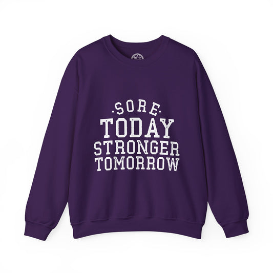 Sore Today Stronger Tomorrow - Sweatshirt