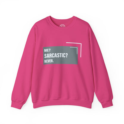 Never Sarcastic - Sweatshirt
