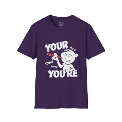 You're Vs Your- T-Shirt