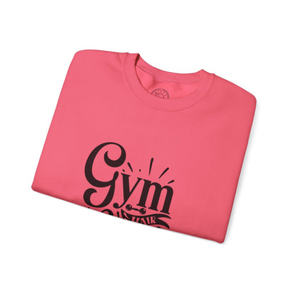 Gym Hair Don't Care - Sweatshirt