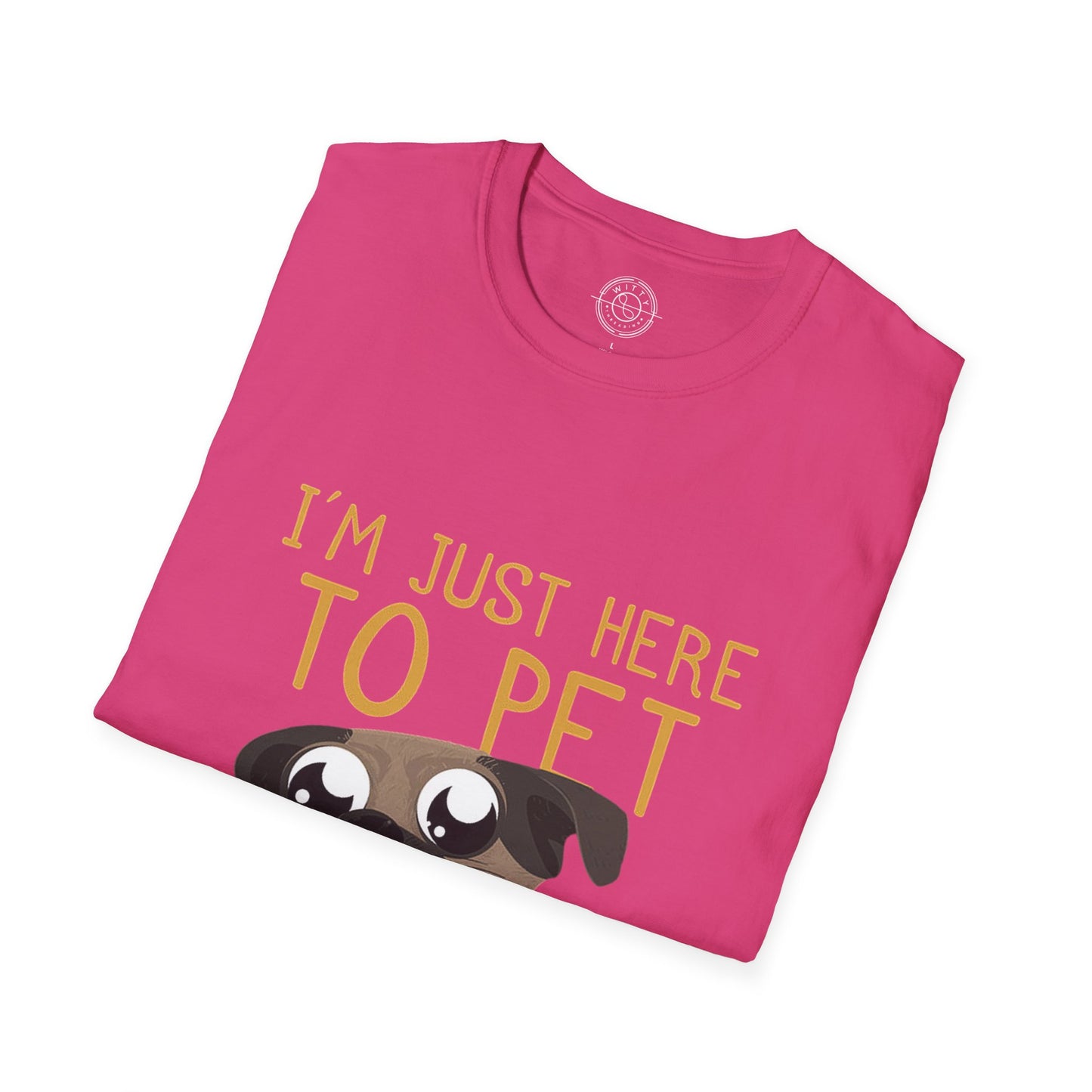 I'm Just Here - T-Shirt