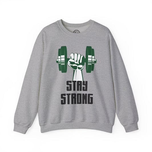 Stay Strong - Sweatshirt