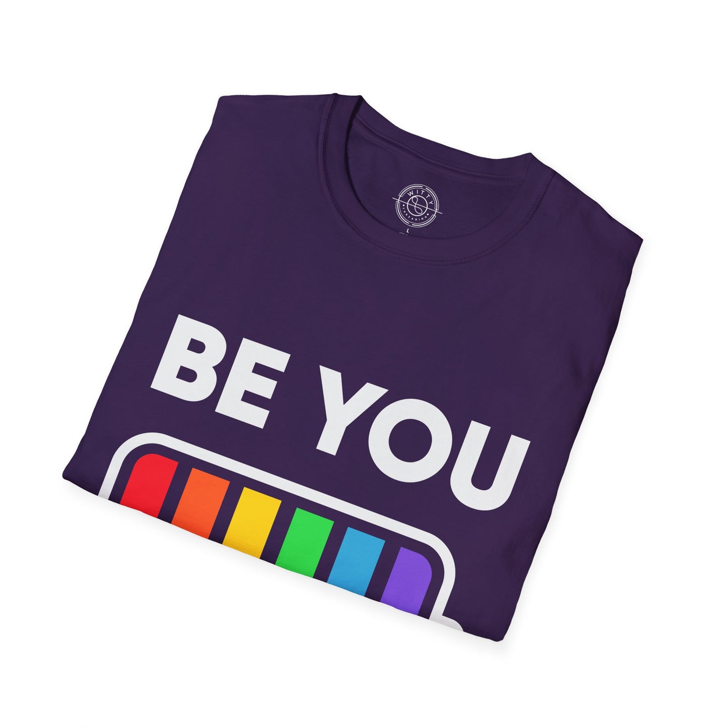 Be You - T-Shirt