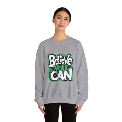 Believe You Can - Sweatshirt