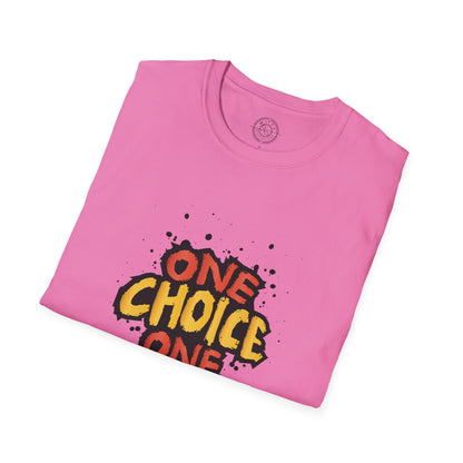 One Choice One Life - T-Shirt