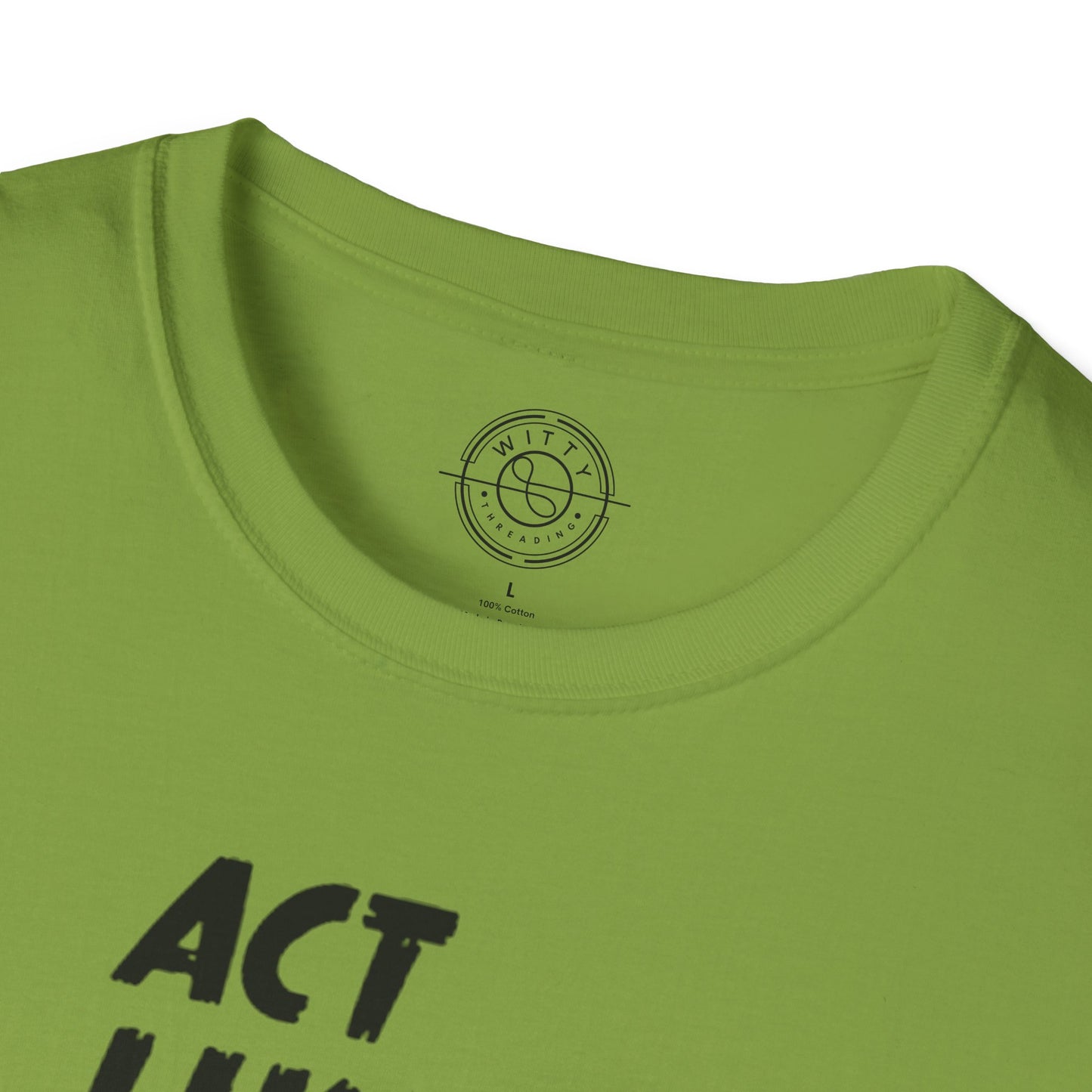 Act Like a LADY Burn Like a BOSS - T-Shirt