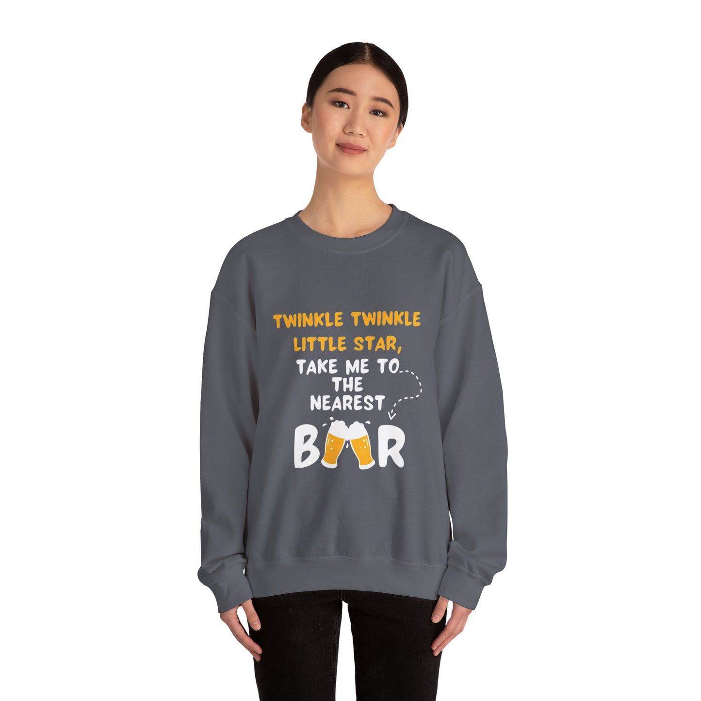 Twinkle Twinkle litter star take me to the nearest bar - Sweatshirt