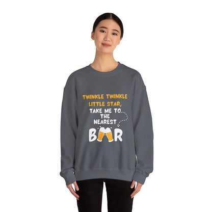 Twinkle Twinkle litter star take me to the nearest bar - Sweatshirt