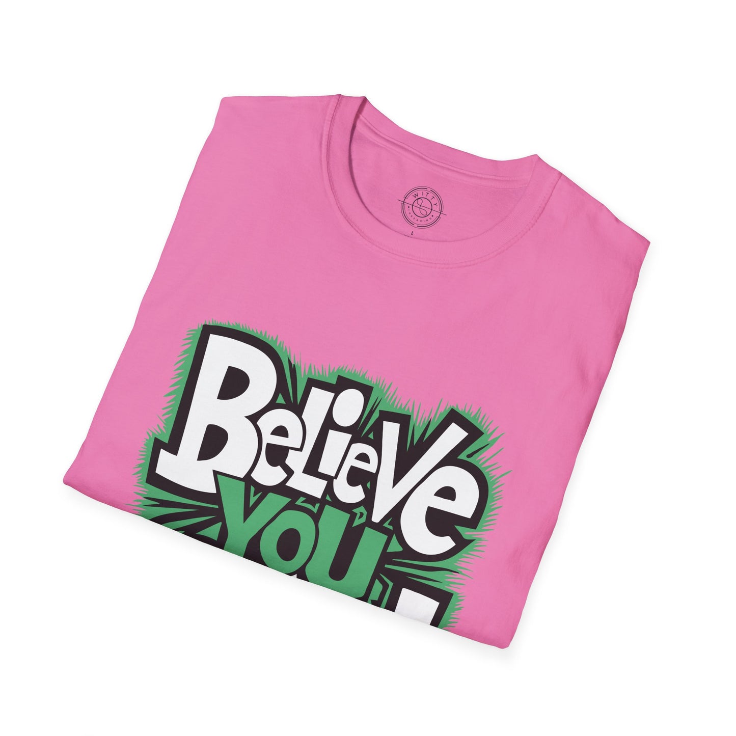 Believe You Can - T-Shirt