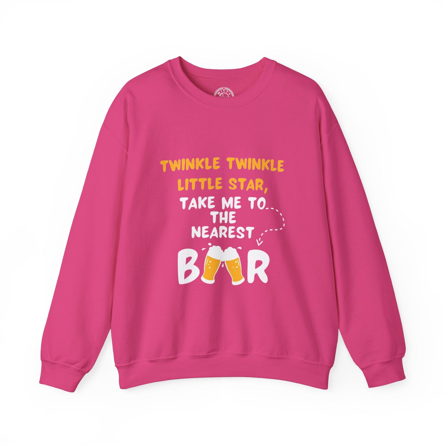 Twinkle Twinkle litter star take me to the nearest bar - Sweatshirt