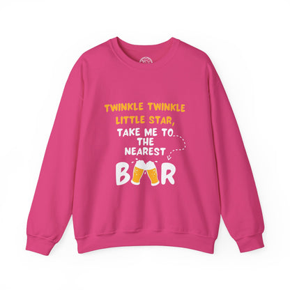 Twinkle Twinkle litter star take me to the nearest bar - Sweatshirt