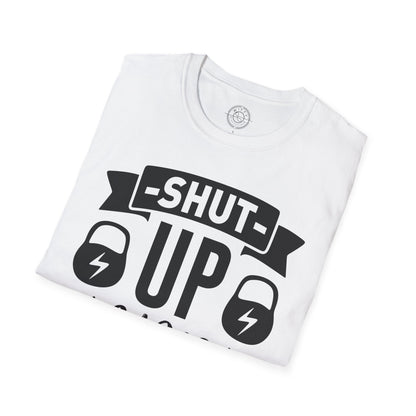 Shut Up and SQUAT - T-Shirt