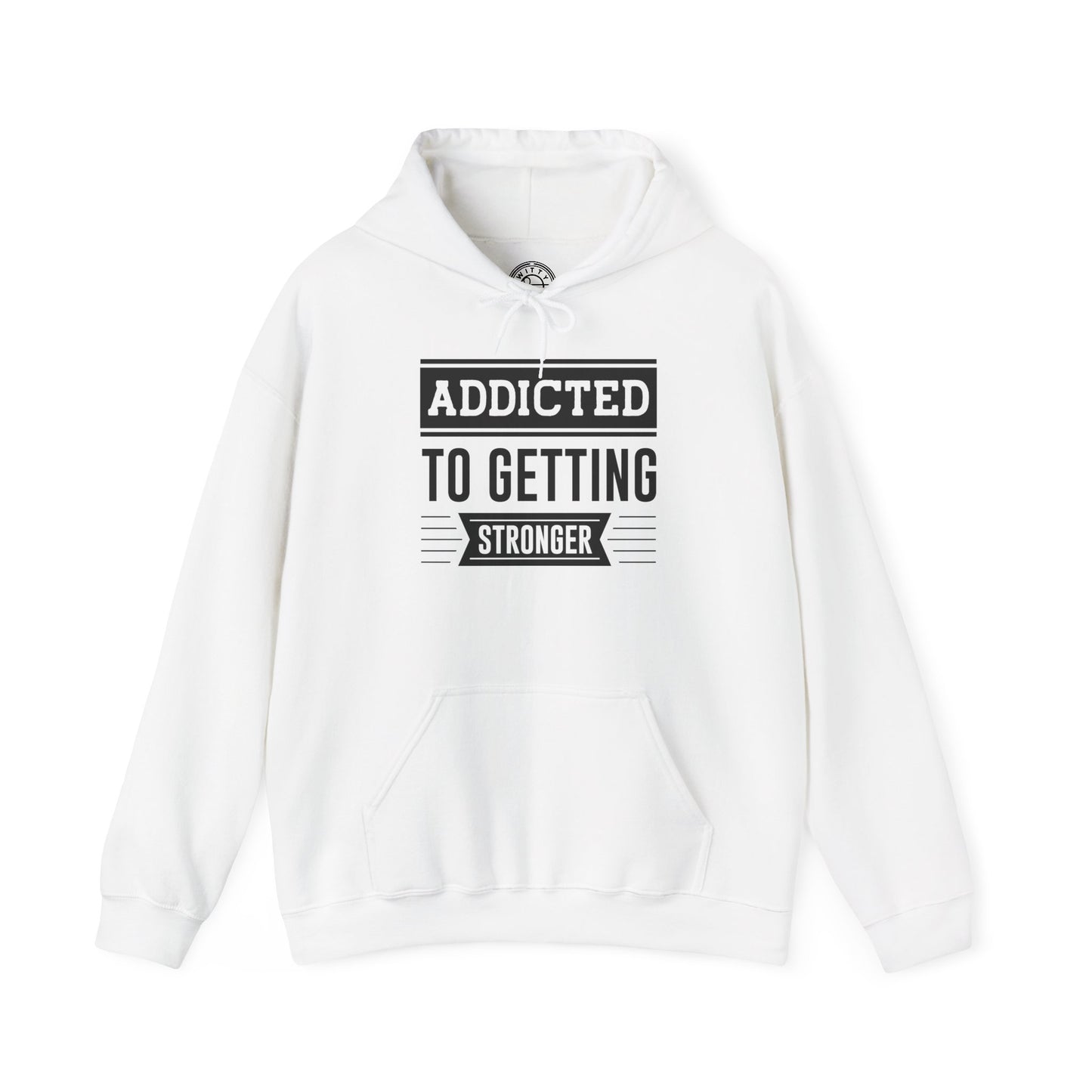 Addicted to getting Stronger - Hoodie