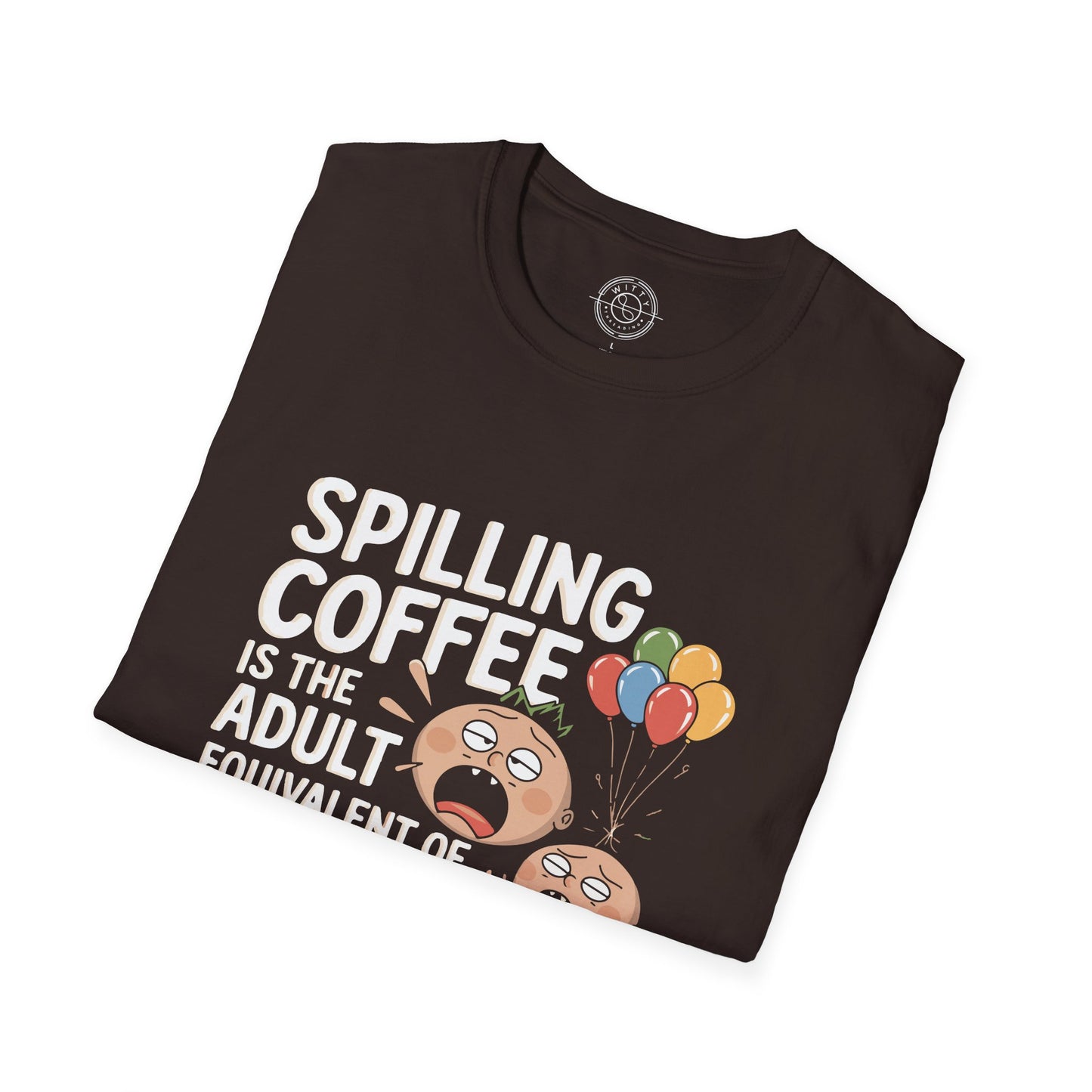 Spilling Coffee- T-Shirt