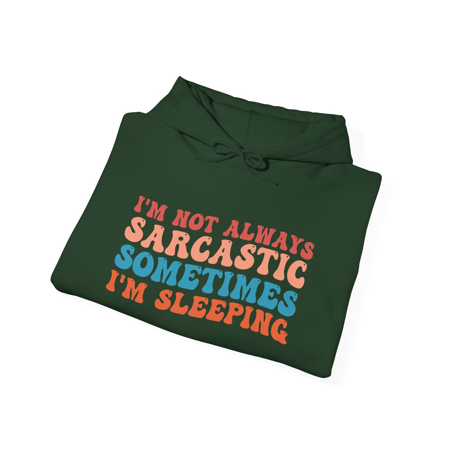 Sometimes I'm Sleeping -  Hoodie