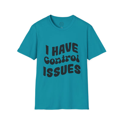 I've Control Issues - T-Shirt