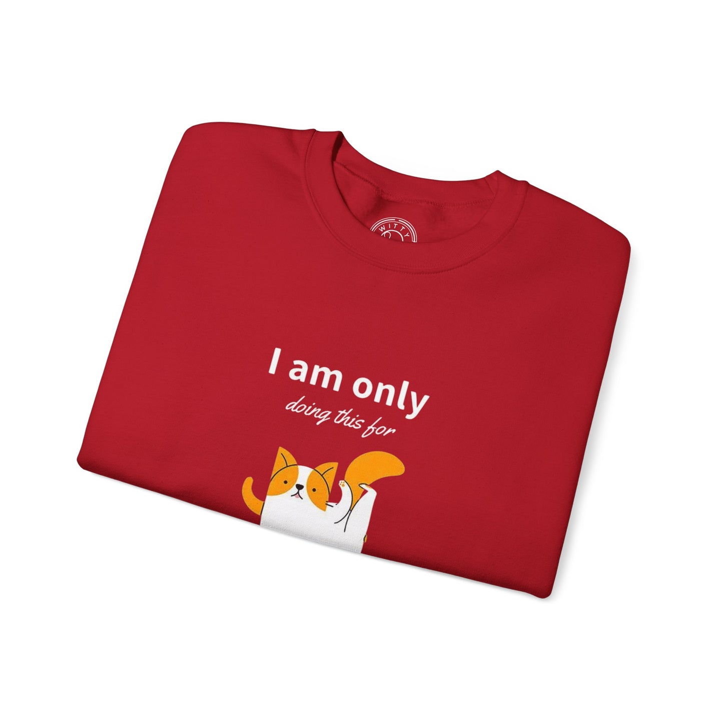 I'm only doing this for a PIZZA - Sweatshirt