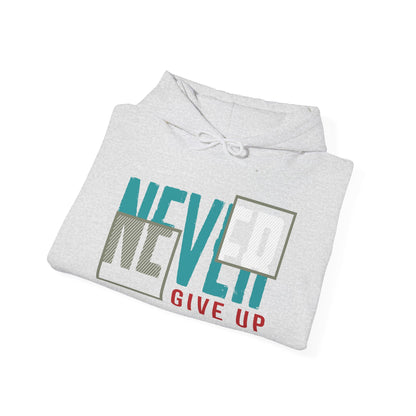 Never Give Up - Hoodie