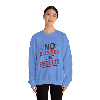 No Excuses Just Results - Sweatshirt