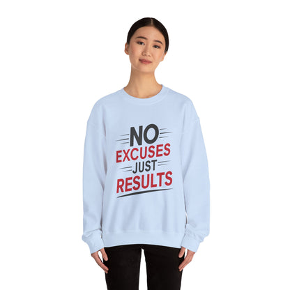 No Excuses Just Results - Sweatshirt