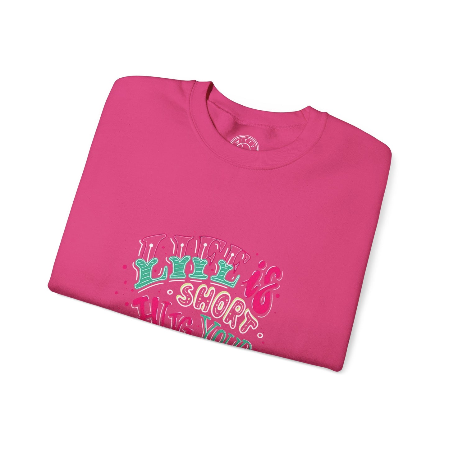 Life is short Hug your DOG - Sweatshirt