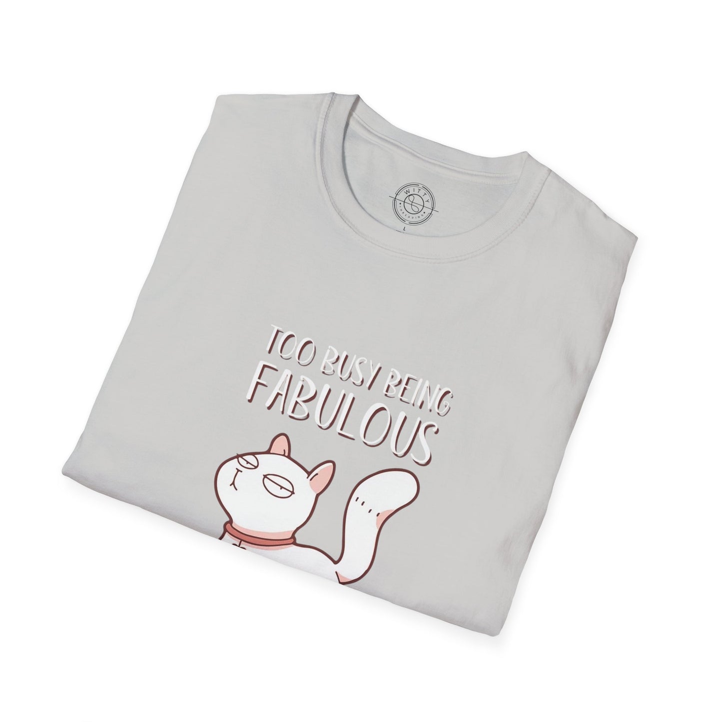 Being Fabulous - T-Shirt