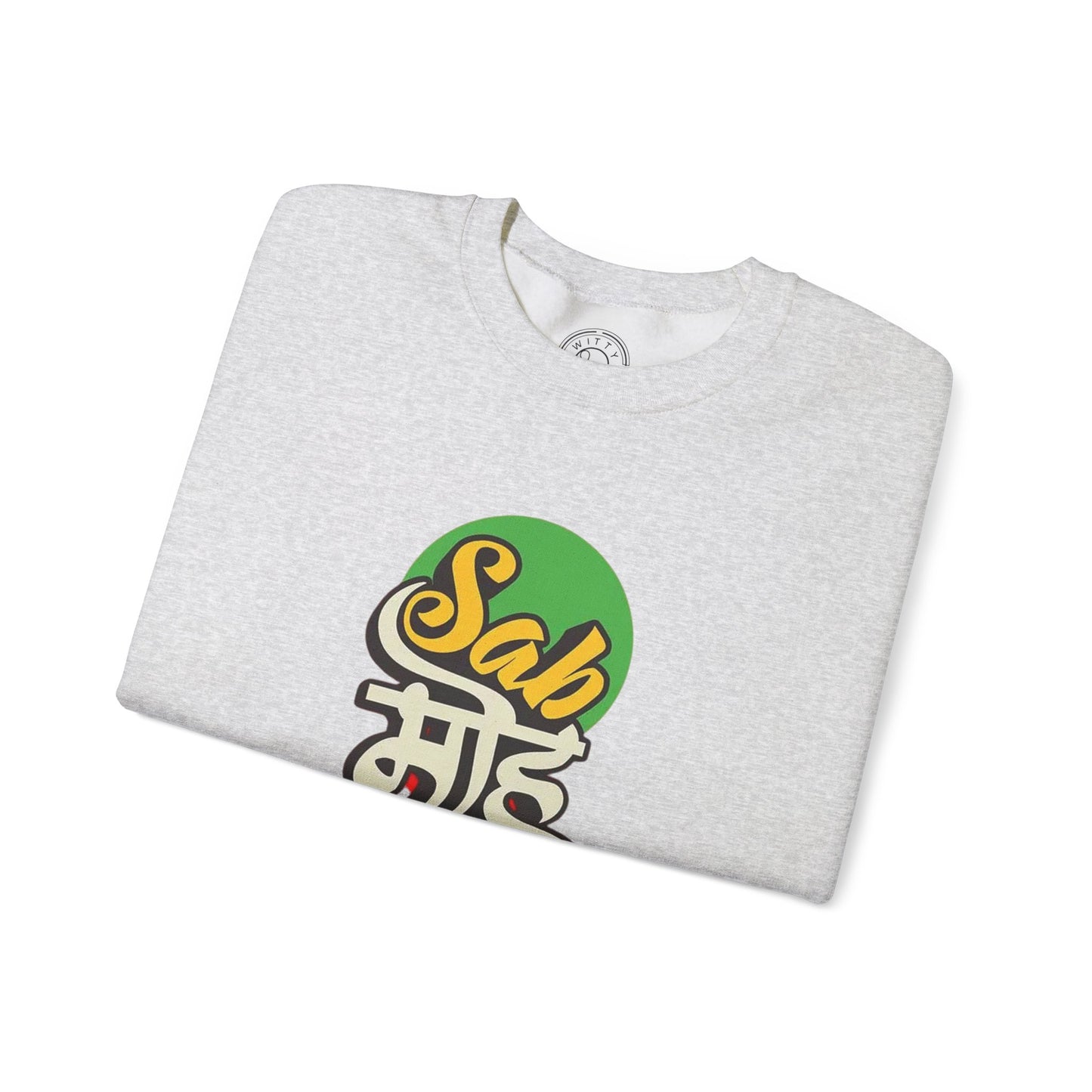 Sab Moh Maya Hai - Sweatshirt