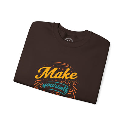 Make Yourself Proud - Sweatshirt