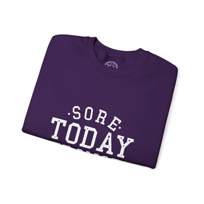 Sore Today Stronger Tomorrow - Sweatshirt