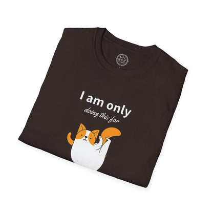 I'm only doing this for a PIZZA - T-Shirt