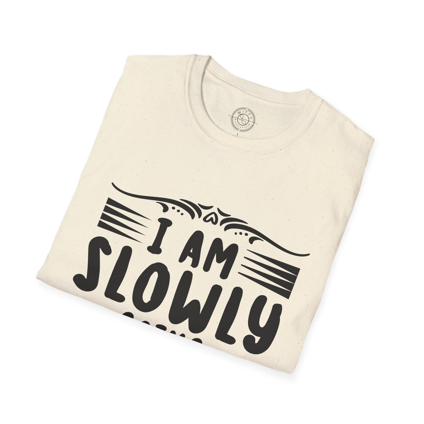 I'm Slowly Going Crazy Mama - T-Shirt