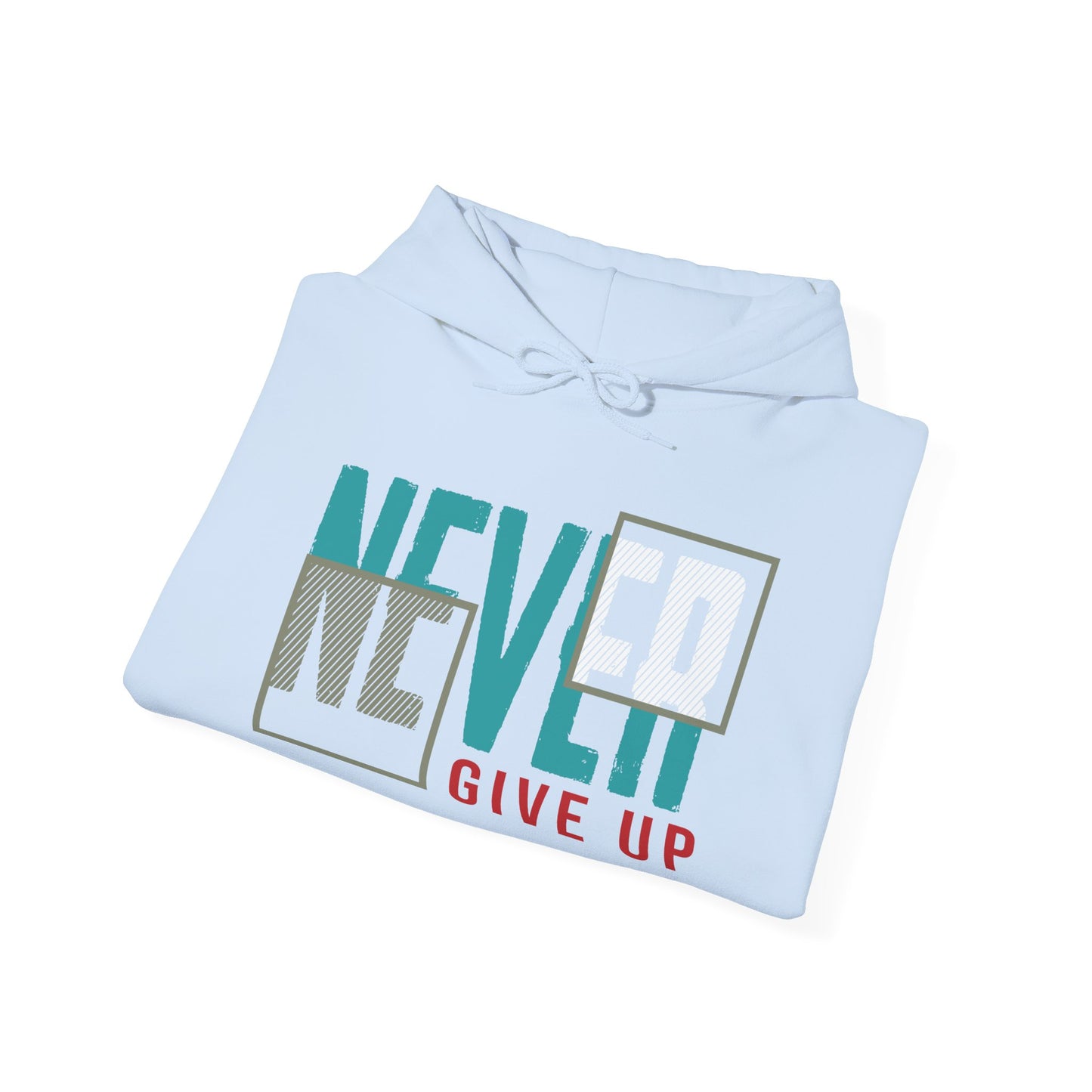 Never Give Up - Hoodie