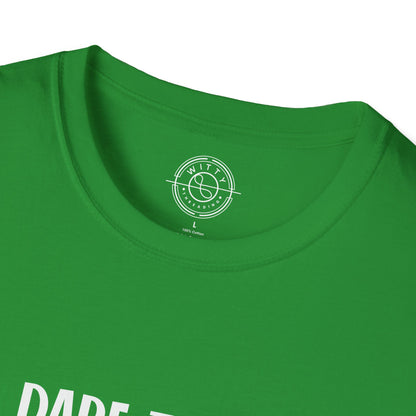 Dare to be Yourself - T-Shirt