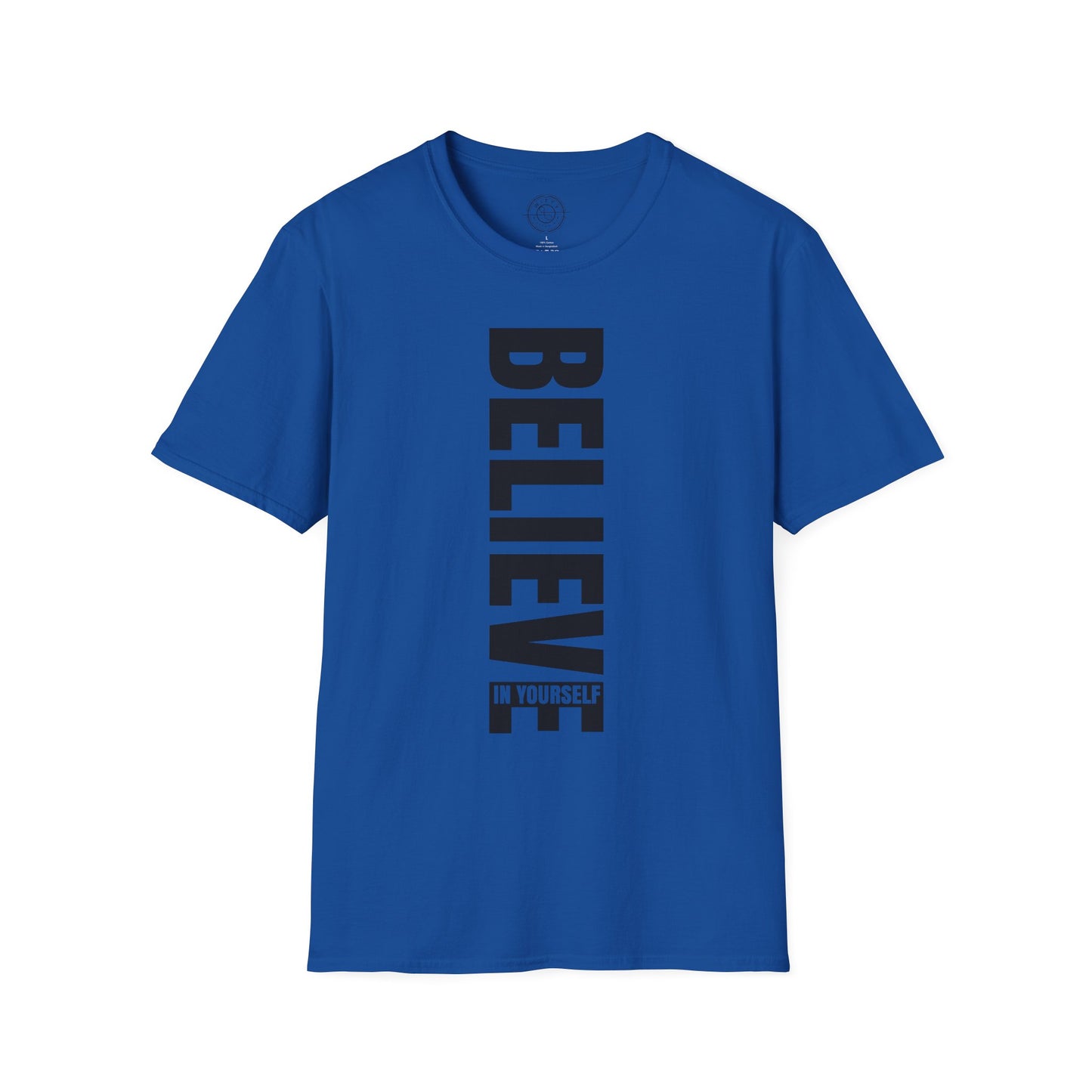 Believe In Yourself - T-Shirt