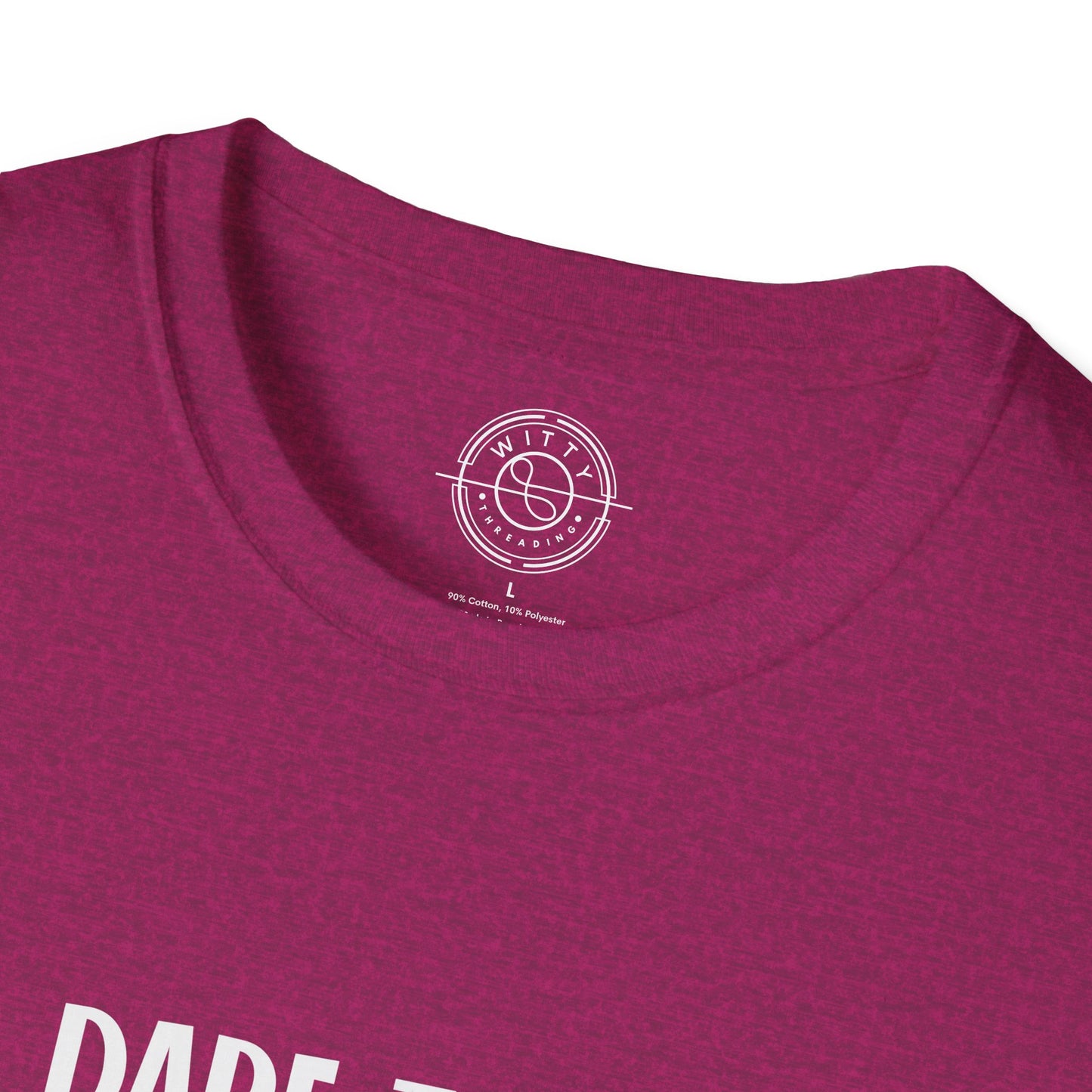 Dare to be Yourself - T-Shirt