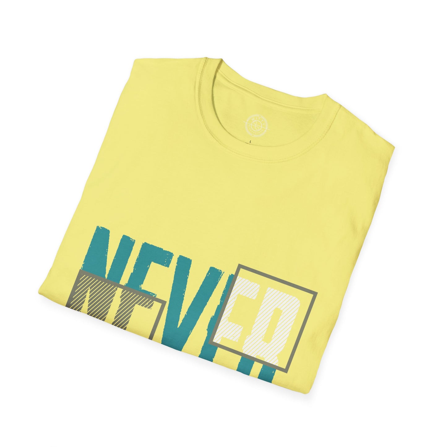 Never Give Up - T-Shirt