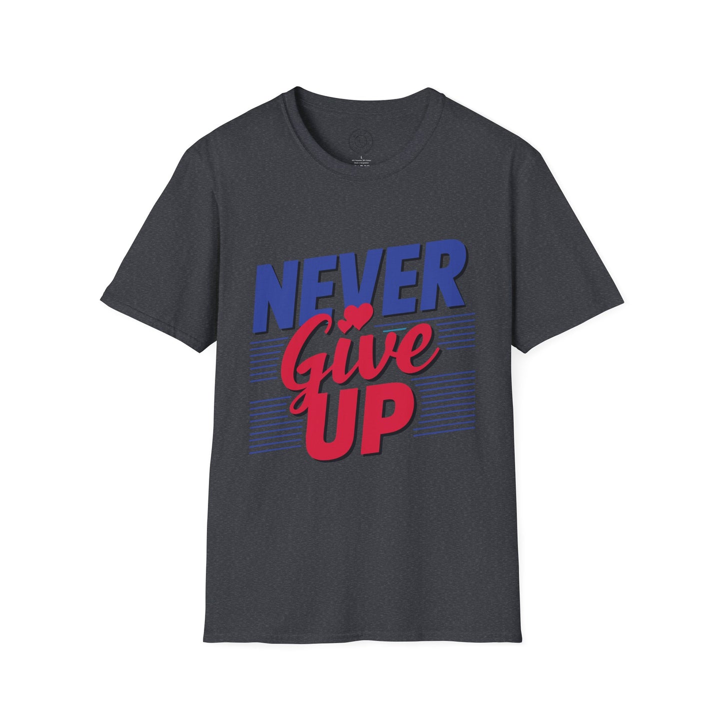 Never Give Up - T-Shirt