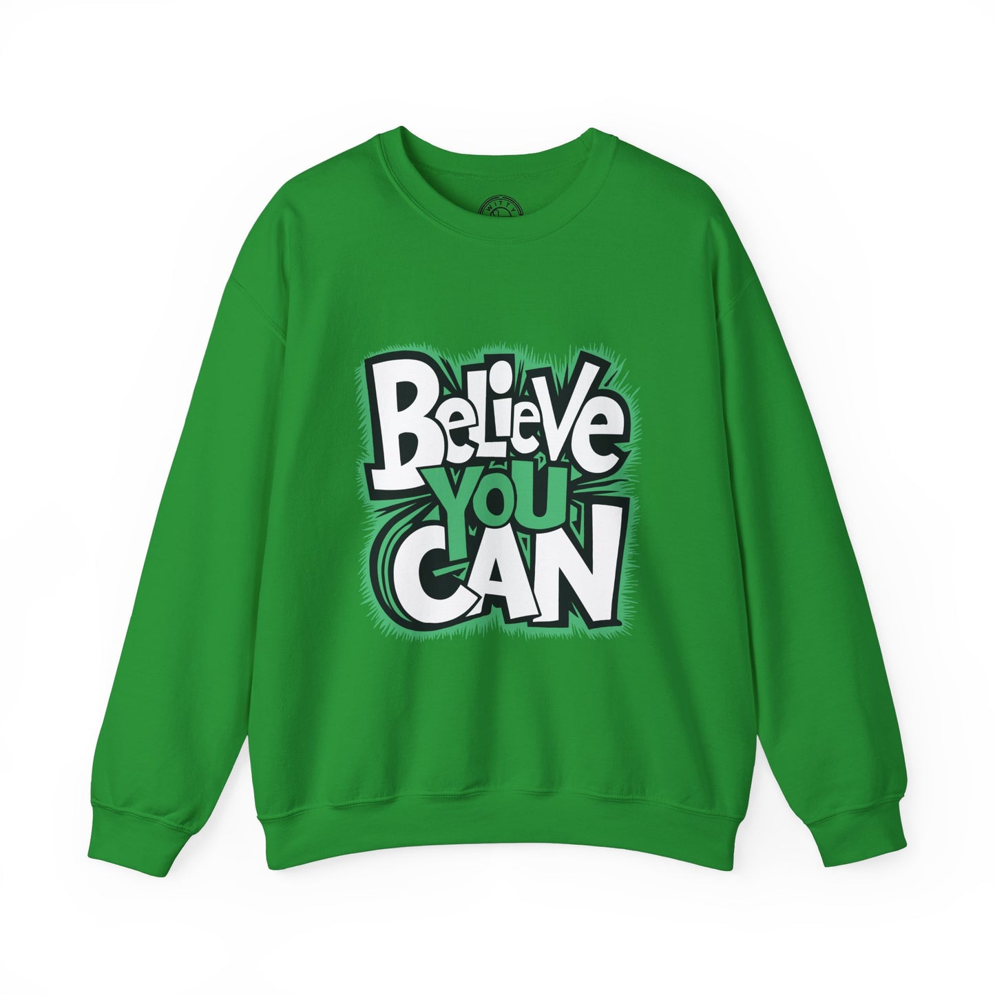 Believe You Can - Sweatshirt
