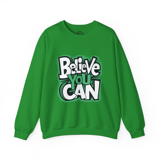 Believe You Can - Sweatshirt