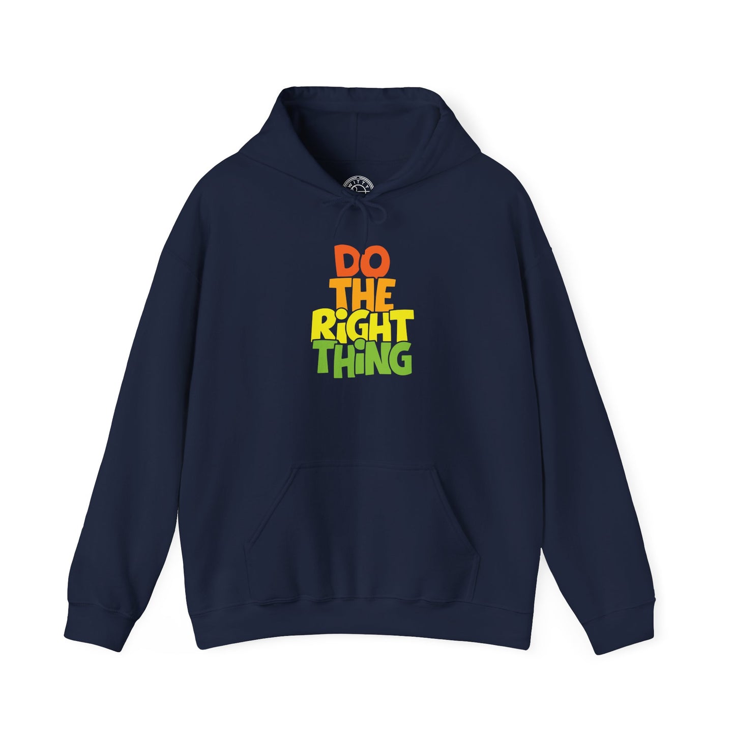 Do The Right Thing -  Hoodie