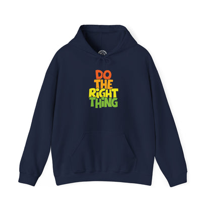 Do The Right Thing -  Hoodie