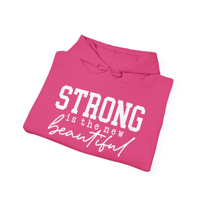 Strong is the new BEAUTIFUL -  Hoodie