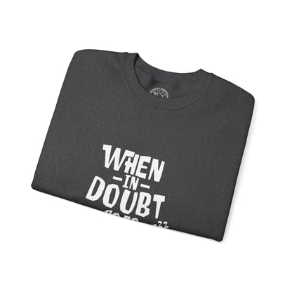 When In Doubt Go To Sleep - Sweatshirt