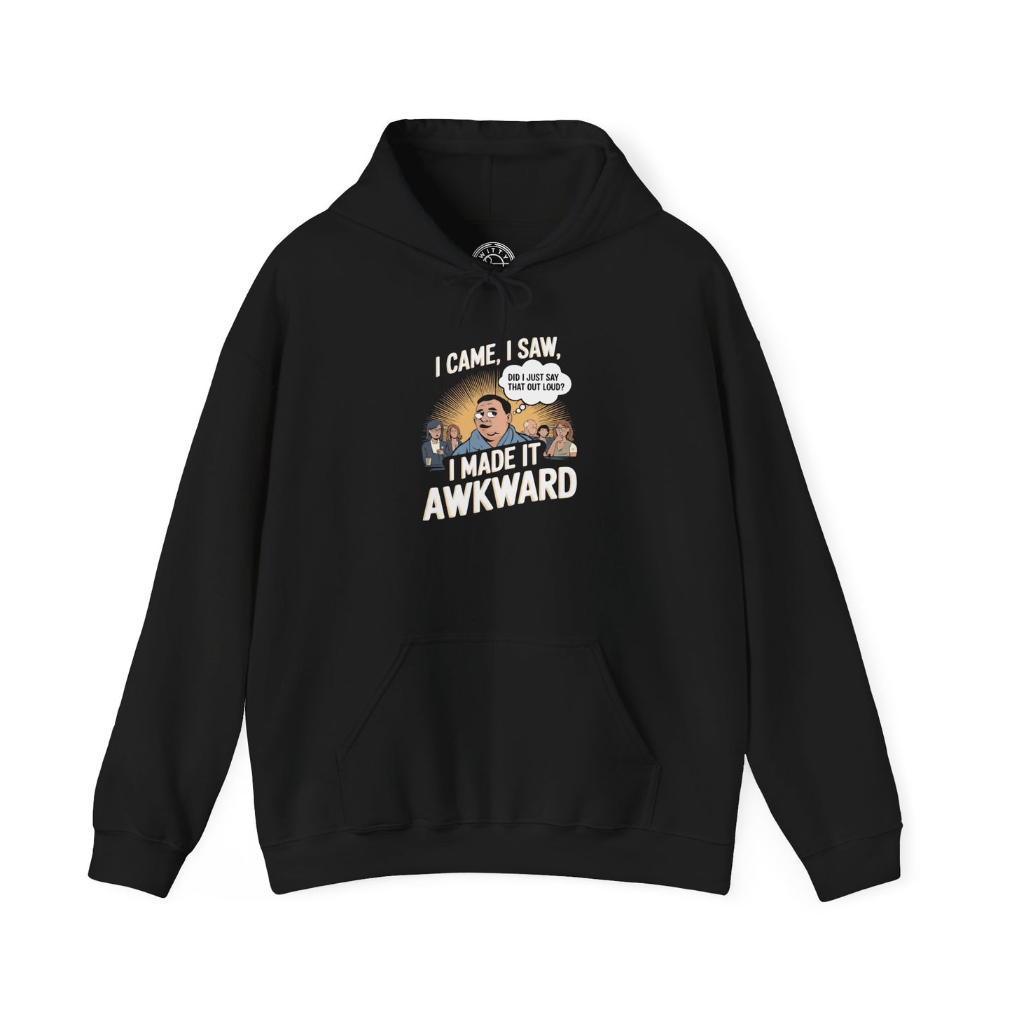 I Made it Awkward -  Hoodie