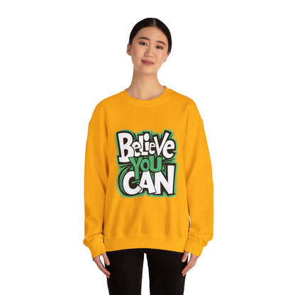 Believe You Can - Sweatshirt