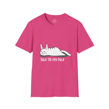 Talk to my PAW - T-Shirt