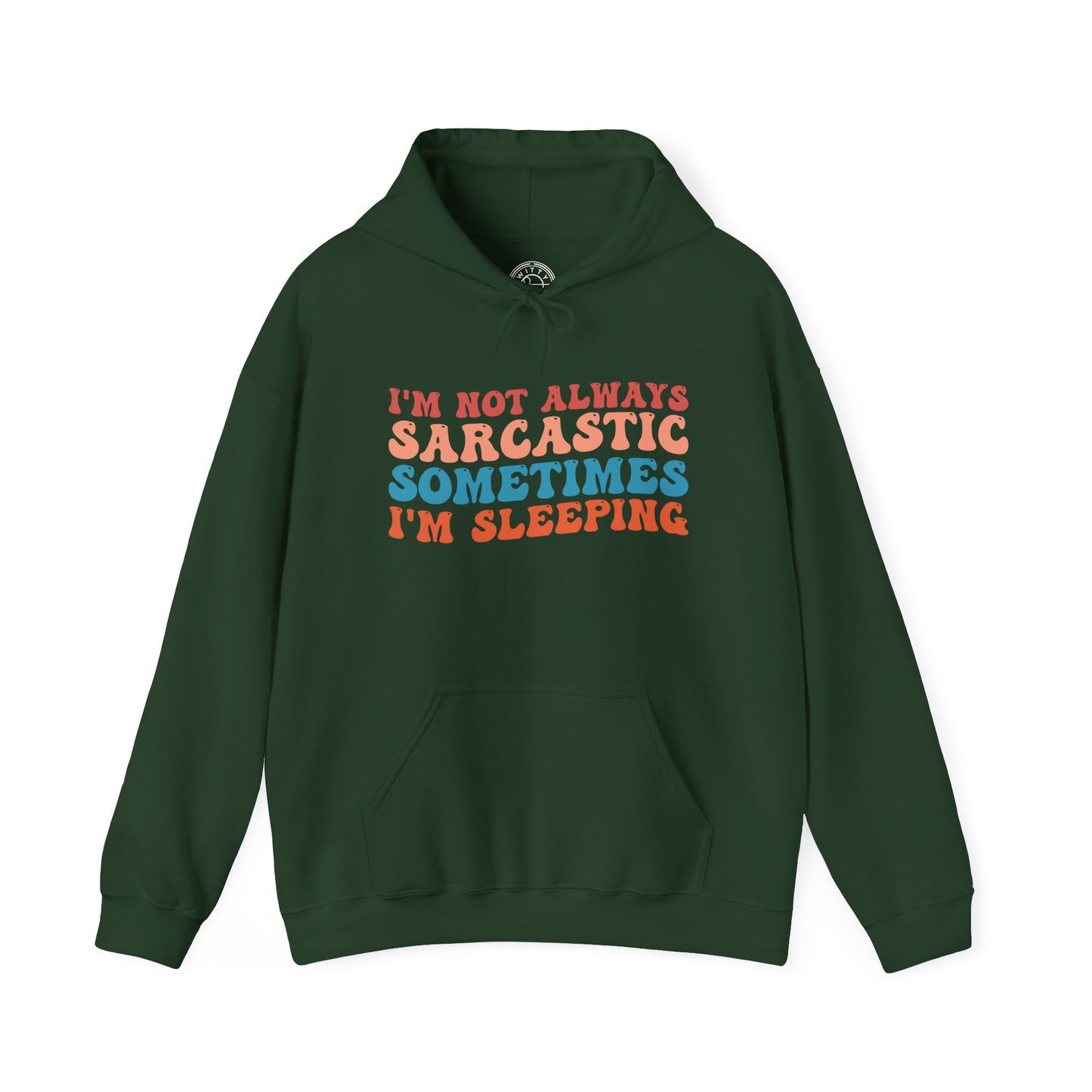 Sometimes I'm Sleeping -  Hoodie