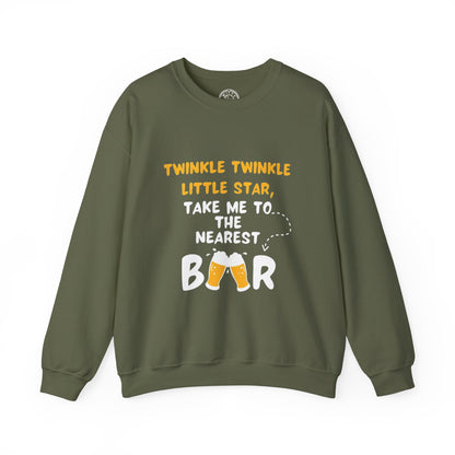 Twinkle Twinkle litter star take me to the nearest bar - Sweatshirt