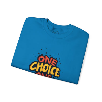 One Choice One Life - Sweatshirt