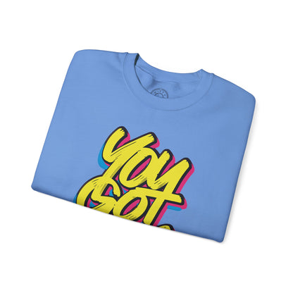 You Got This - Sweatshirt